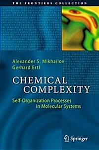 Chemical Complexity: Self-Organization Processes in Molecular Systems (Hardcover, 2017)