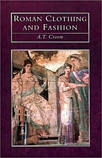 Roman Clothing and Fashion (Hardcover)