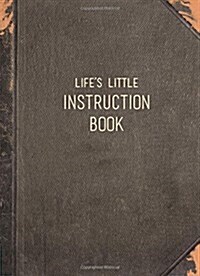 Lifes Little Instruction Book : Wise Words for Modern Times (Hardcover)