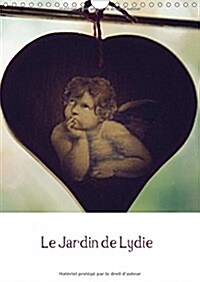 Le Jardin De Lydie 2018 : Objets Vintages Au Jardin Des Anges (Calendar, 4 ed)