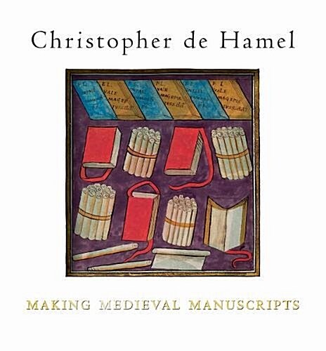 Making Medieval Manuscripts (Paperback)
