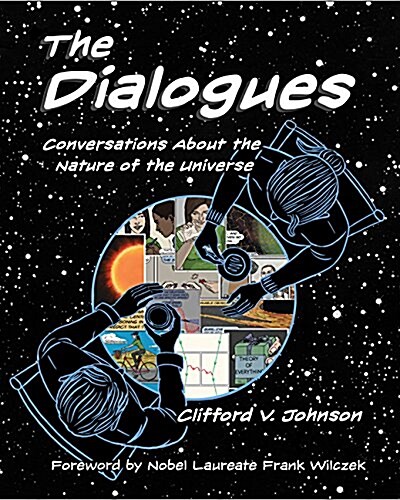 The Dialogues: Conversations about the Nature of the Universe (Hardcover)
