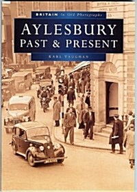 Aylesbury Past and Present in Old Photographs (Paperback)