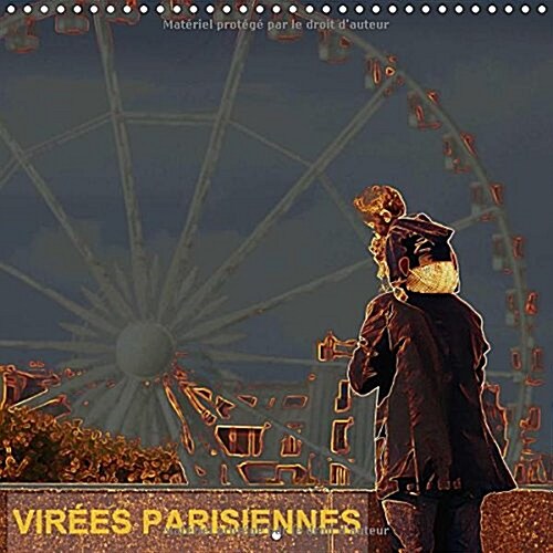 Virees parisiennes 2018 : Quelques idees de sorties a Paris (Calendar)