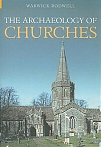 The Archaeology of Churches (Paperback)