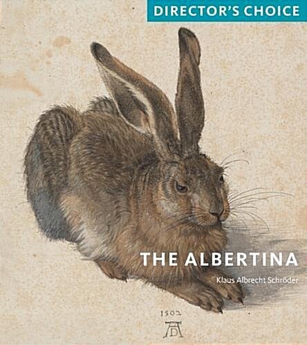 The Albertina Museum : Directors Choice (Paperback)