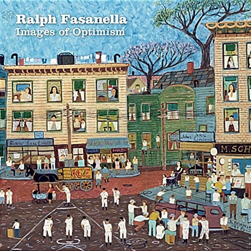 Ralph Fasanella: Images of Optimism (Hardcover)