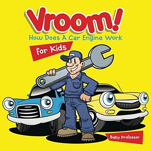 Vroom! How Does a Car Engine Work for Kids (Paperback)