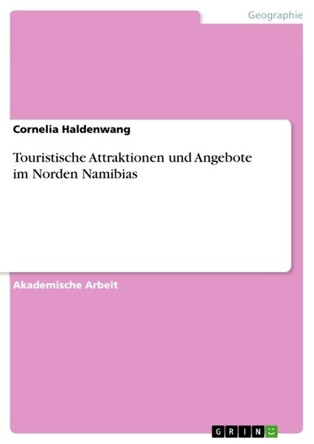 Touristische Attraktionen Und Angebote Im Norden Namibias (Paperback)