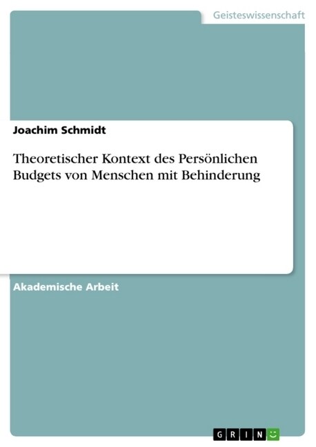 Theoretischer Kontext des Pers?lichen Budgets von Menschen mit Behinderung (Paperback)