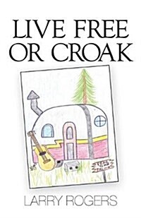 Live Free or Croak (Paperback)