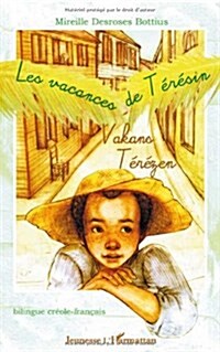 Les vacances de Térésin : Edition bilingue créole-français (Paperback)
