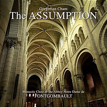 [수입] Monastic Choir of the Abbey Notre Dame de Fontgombault - The Assumption
