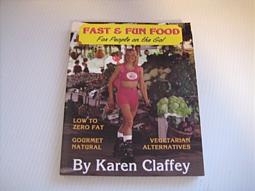 Fast & Fun Food: For People on the Go (Paperback)