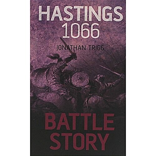 BATTLE STORY HASTINGS 1066 (Paperback)