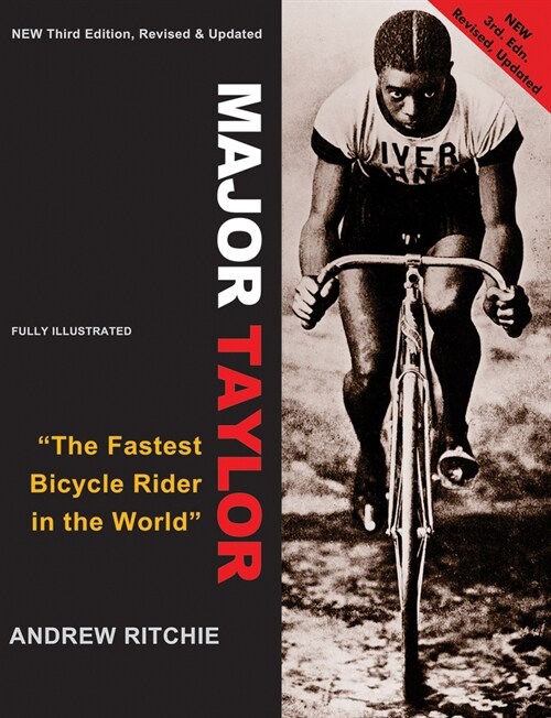 Major Taylor: The Fastest Bicycle Rider in the World (Paperback, 3, Third Edition)