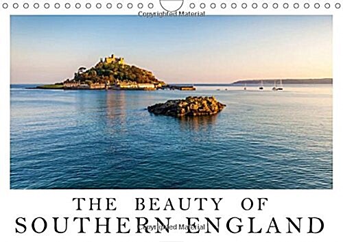 The Beauty of Southern England 2018 : Fascinating Southern England: Blooming Gardens, Rough Coastlines, Open Seas (Calendar)