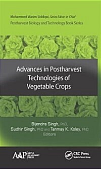 Advances in Postharvest Technologies of Vegetable Crops (Hardcover)