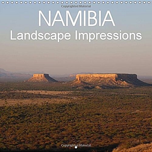Namibia Landscape Impressions 2018 : Impressions of the Beautiful and Multifaceted Landscape of Namibia (Calendar, 3 ed)