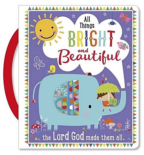 All Things Bright and Beautiful (Board Book)