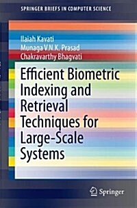 Efficient Biometric Indexing and Retrieval Techniques for Large-Scale Systems (Paperback, 2017)
