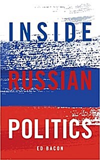 Inside Russian Politics (Paperback)