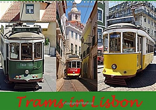 Trams in Lisboa 2018 : One of the Best Lisbon Tram Calendars in the World - Made by Atlantismedia (Calendar, 3 ed)