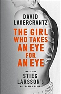 The Girl Who Takes an Eye for an Eye: Continuing Stieg Larssons Millennium Series (Hardcover)