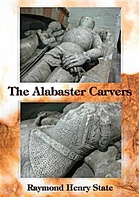 The Alabaster Carvers (Paperback)