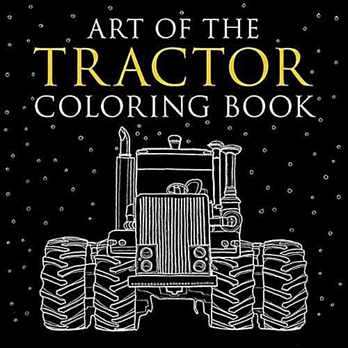 Art of the Tractor Coloring Book (Paperback)