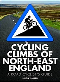 Cycling Climbs of North-East England (Paperback)