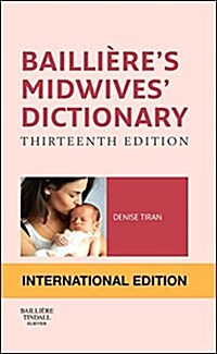 Baillieres Midwives Dictionary International Edition (Paperback, 13 Revised edition)