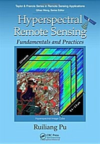 Hyperspectral Remote Sensing : Fundamentals and Practices (Paperback)