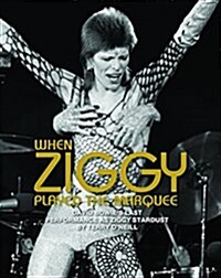 When Ziggy Played the Marquee : David Bowies Last Performance as Ziggy Stardust (Hardcover)