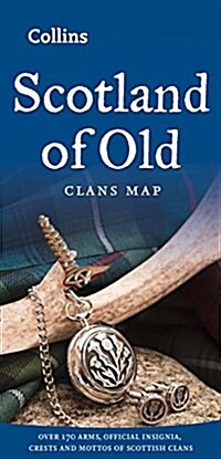 Scotland of Old : Over 170 Arms, Official Insignia, Crests and Mottos of Scottish Clans (Sheet Map, folded, New ed)
