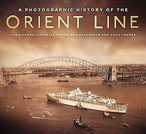 A Photographic History of the Orient Line (Paperback)