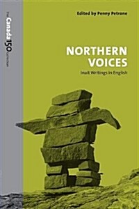 Northern Voices: Inuit Writings in English (Paperback)