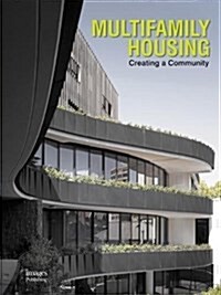 Multifamily Housing: Creating a Community (Hardcover)