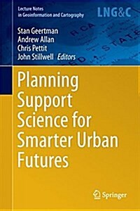 Planning Support Science for Smarter Urban Futures (Hardcover, 2017)