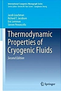 Thermodynamic Properties of Cryogenic Fluids (Hardcover, 2, 2017)