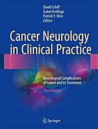 Cancer Neurology in Clinical Practice: Neurological Complications of Cancer and Its Treatment (Hardcover, 3, 2018)