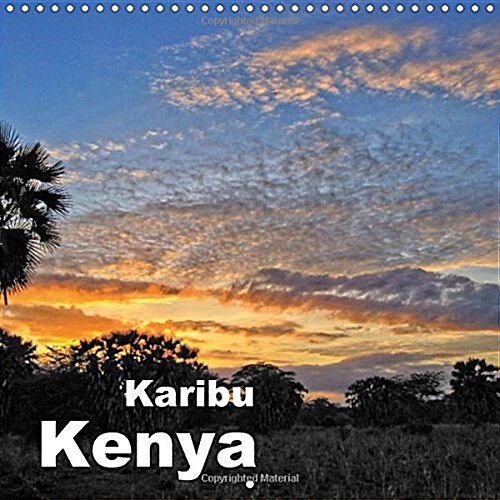 Karibu Kenya 2018 : Colourful Trip to Kenyas Landscape and Wildlife (Calendar, 3 ed)
