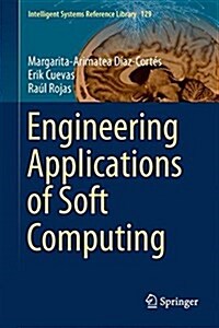 Engineering Applications of Soft Computing (Hardcover, 2017)