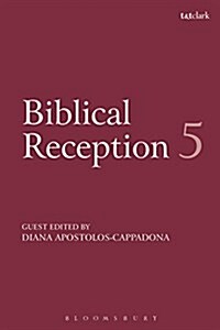 Biblical Reception, 5 : Biblical Women and the Arts (Hardcover)