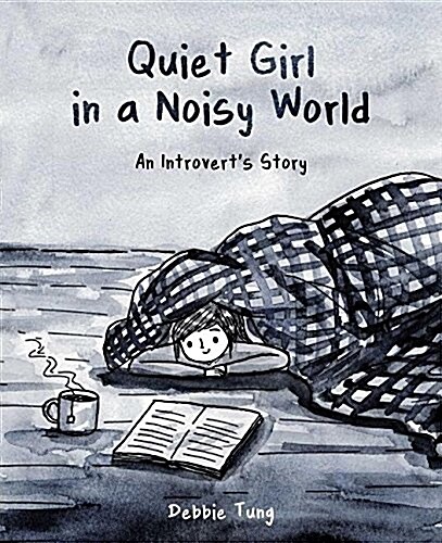 Quiet Girl in a Noisy World: An Introverts Story (Paperback)