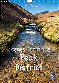 Scenes from the Peak District 2018 : A selection of favourite locations in the Peak District throughout the seasons (Calendar)