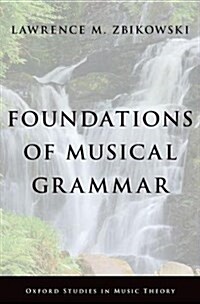 Foundations of Musical Grammar (Hardcover)