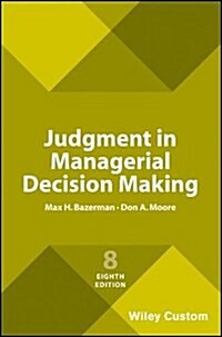 Judgment in Managerial Decision Making, Eighth Edition (Paperback)