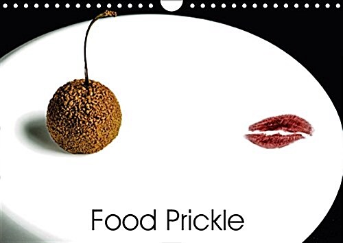 Food Prickle 2018 : You Eat with Your Eyes (First)! (Calendar, 3 ed)