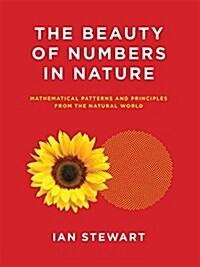 The Beauty of Numbers in Nature: Mathematical Patterns and Principles from the Natural World (Paperback)